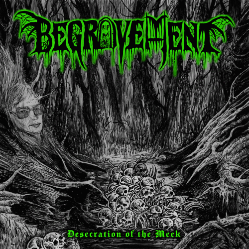 Begravement : Desecration of the Meek